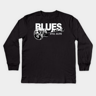 BLUES STILL ALIVE Kids Long Sleeve T-Shirt